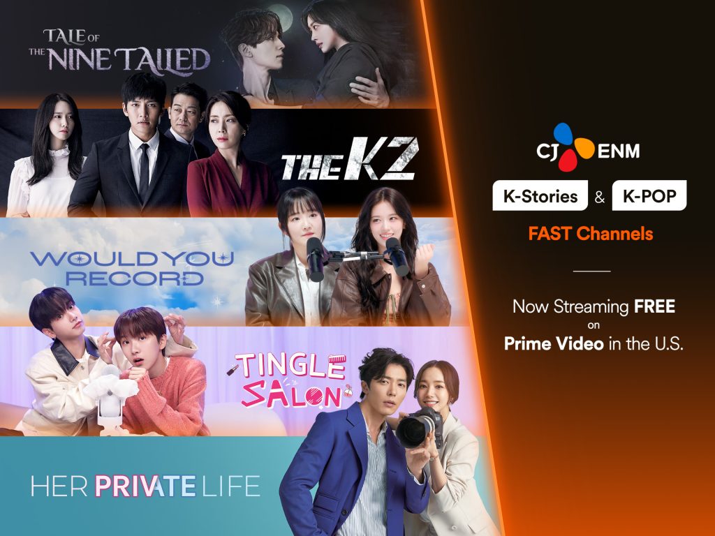 아마존 프라임 비디오 CJ ENM FAST 채널 포스터
<THE TALE OF NINE TAILED>
<THE K2>
<WOULD YOU RECORD>
<TINGLE SALON>
<HER PRIVATE LIFE>